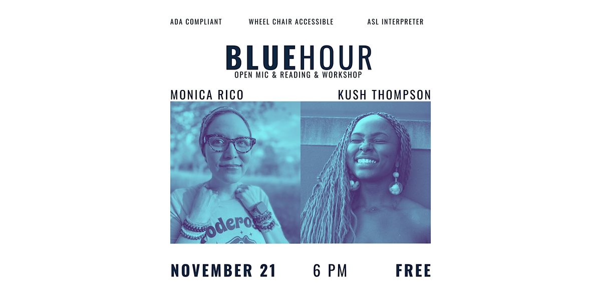 Blue Hour Thursday November 21 featuring Monica Rico & Kush Thompson