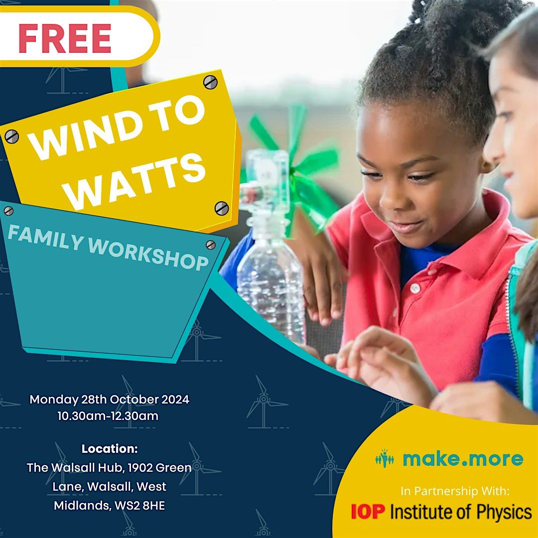 Wind to Watts- Family Fun Workshop