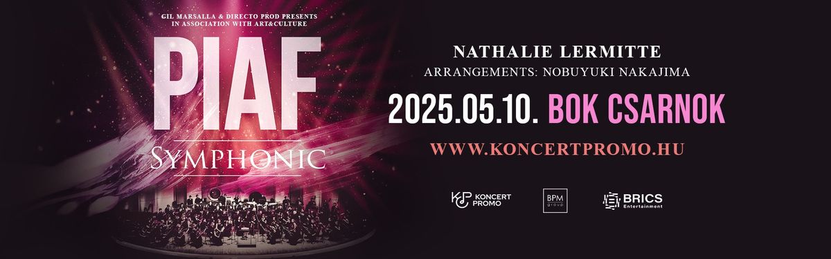 Piaf Symphonic koncert Edth Piaf dalaival a BOK Csarnokban - Jegyek