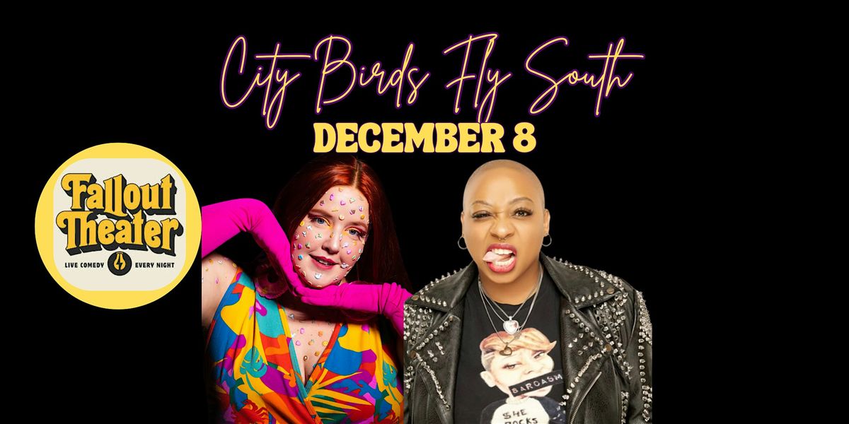 City Birds Fly South: Jamie Shriner & Lyssa Laird