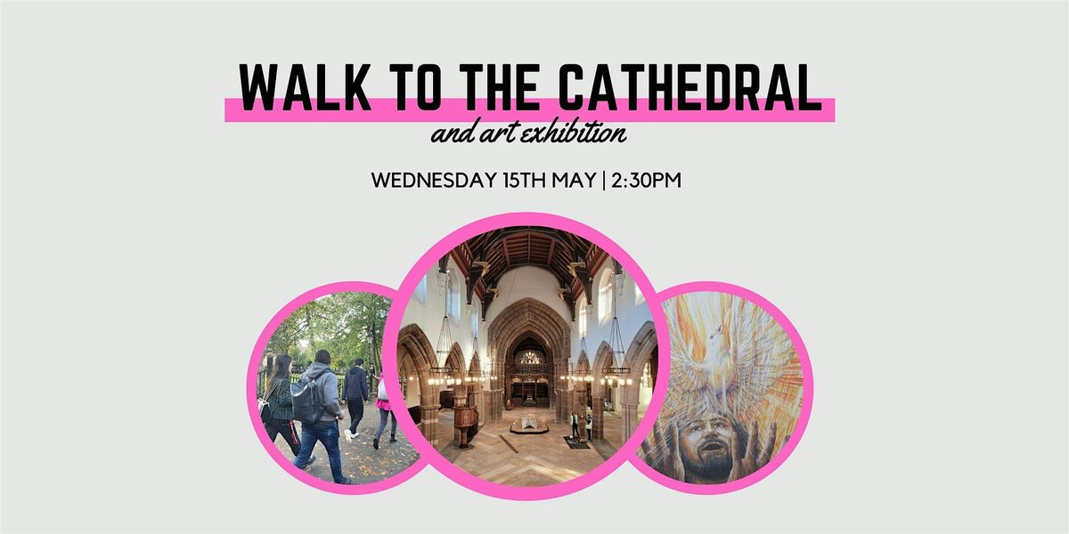 Walk to the Cathedral