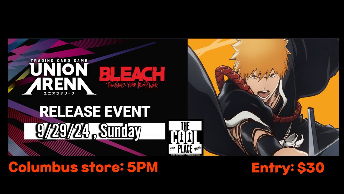 Union Arena: Bleach Release Event at TCP-Columbus! 