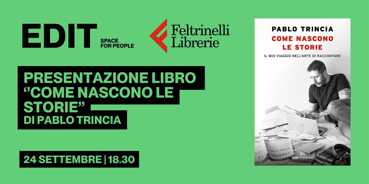 PRESENTAZIONE LIBRO ''COME NASCONO LE STORIE'' DI PABLO TRINCIA