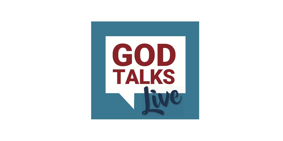 GodTalks Live July 2022