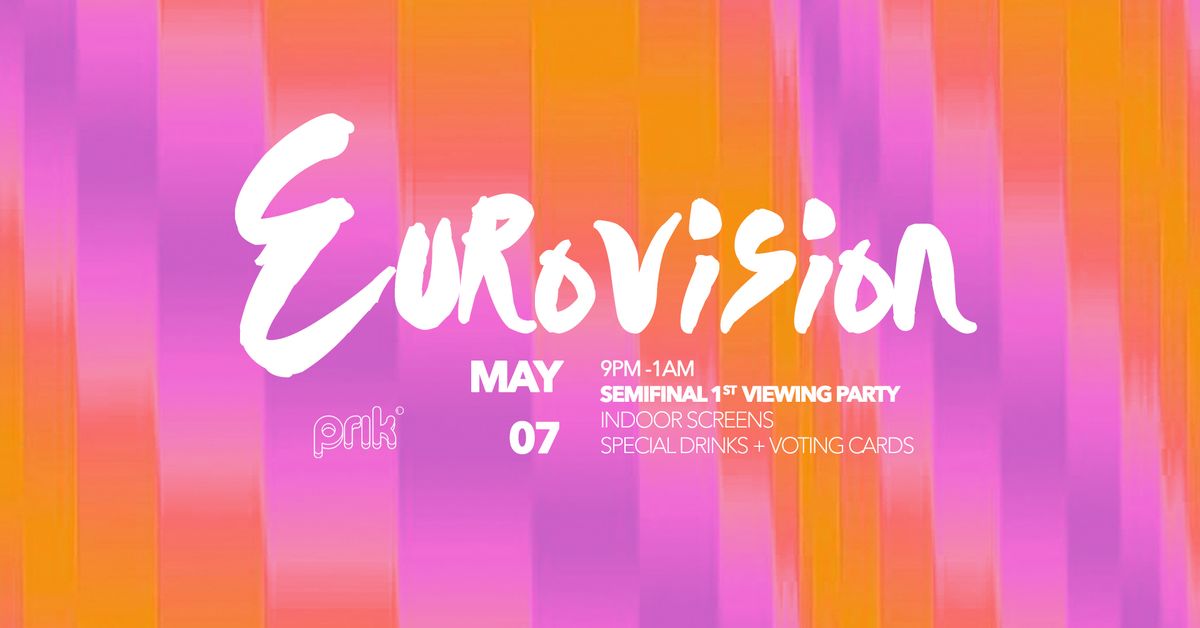 EUROVISION FIRST SEMIFINAL VIEWING PARTY