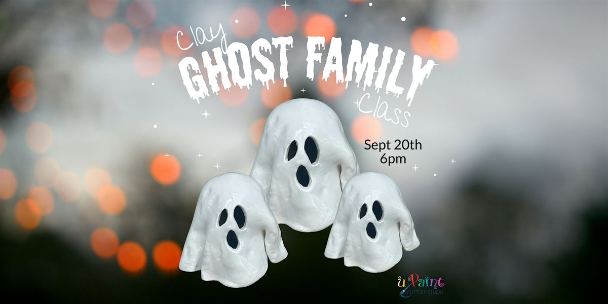 Clay Ghost Family Class - Ohio