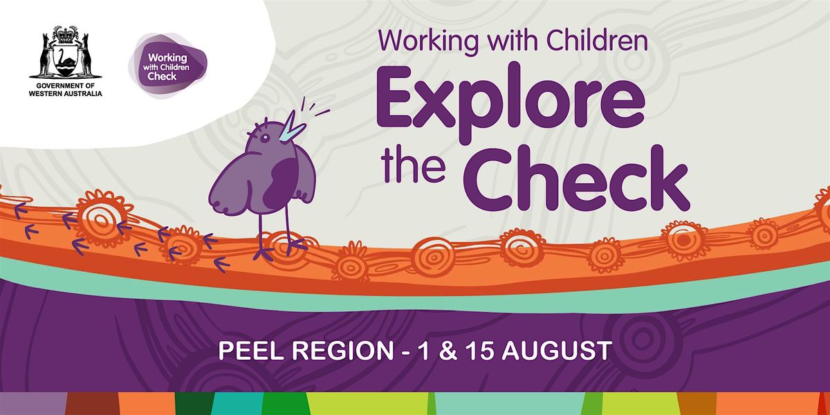 Working with Children Checks - 'Explore the Check!' - Mandurah