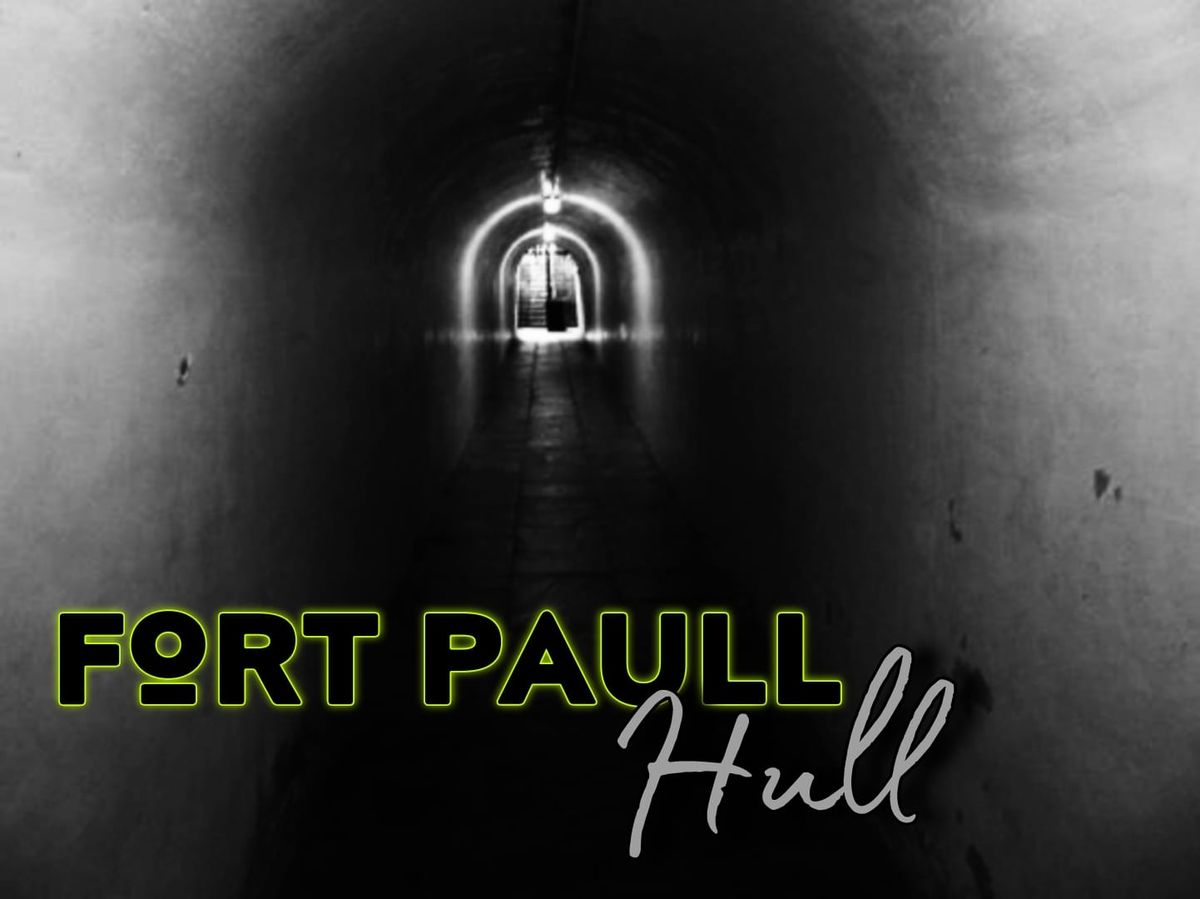 Fort Paull Ghost Hunt 