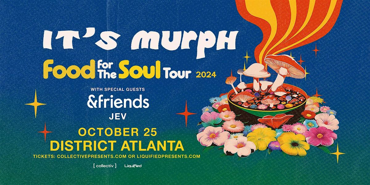 IT'S MURPH w\/ & FRIENDS | 10.25.24  | District Atlanta