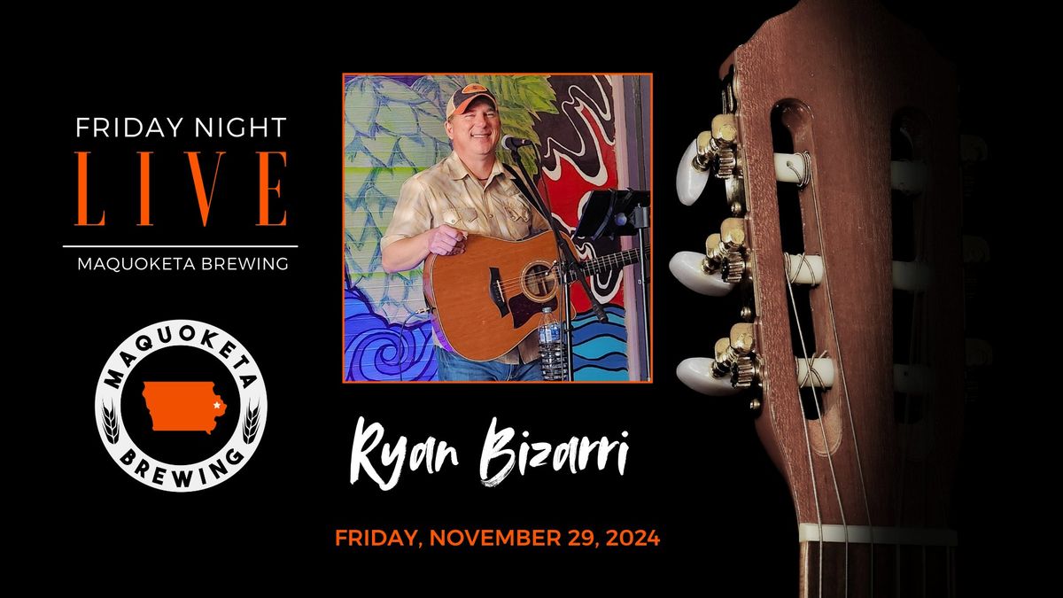 Ryan Bizarri LIVE at Maquoketa Brewing!