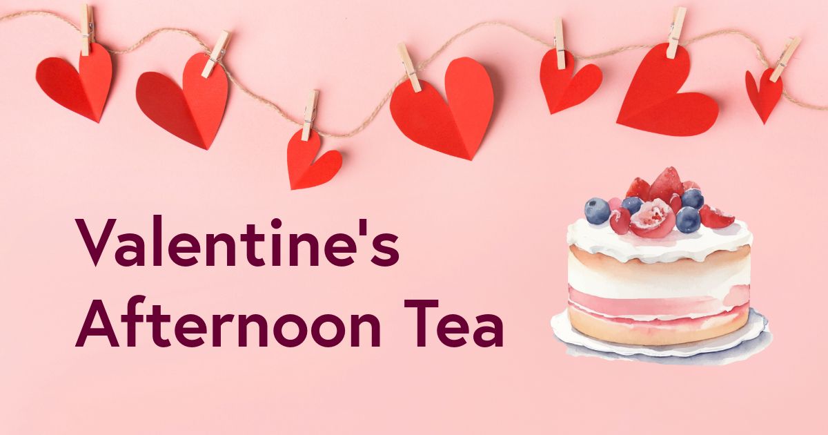 **ALL WELCOME** Valentine's Afternoon Tea! 