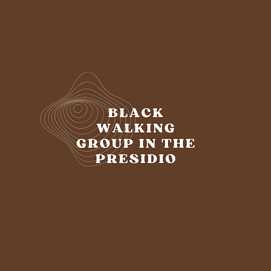 Black Walking Group in the Presidio, Walk June 8, 2024