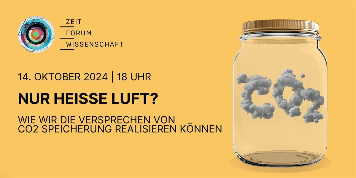 94. ZEIT Forum Wissenschaft: Nur hei\u00dfe Luft?