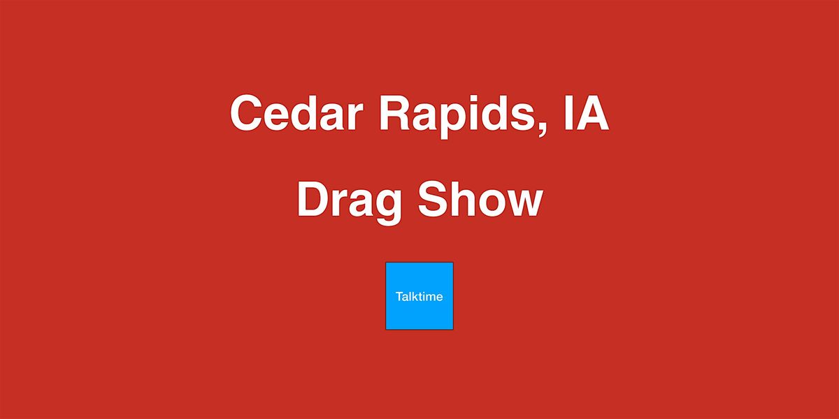 Drag Show - Cedar Rapids