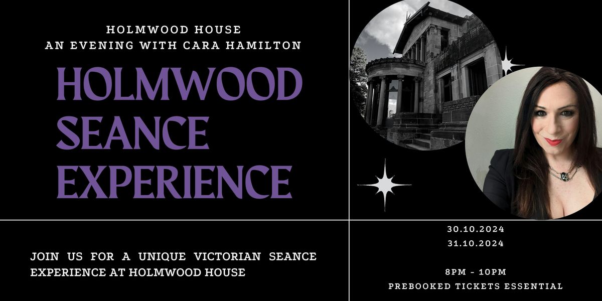 Holmwood S\u00e9ance Experience