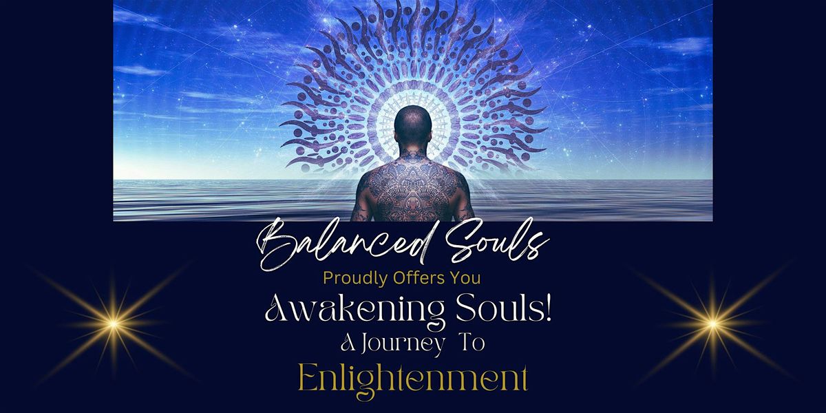 Awakening Souls! A Journey to Enlightenment- Sound Bath Session & Satsang