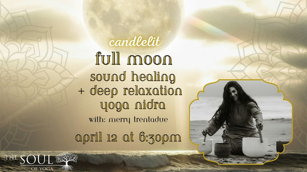 Candlelit Full Moon Sound Healing + Deep Relaxation Yoga Nidra