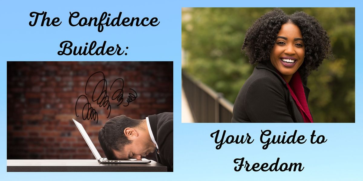 The Confidence Builder: Your Guide to Freedom! (DCO )