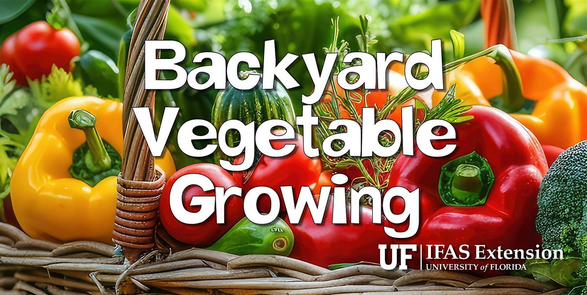 Backyard Vegetable Growing