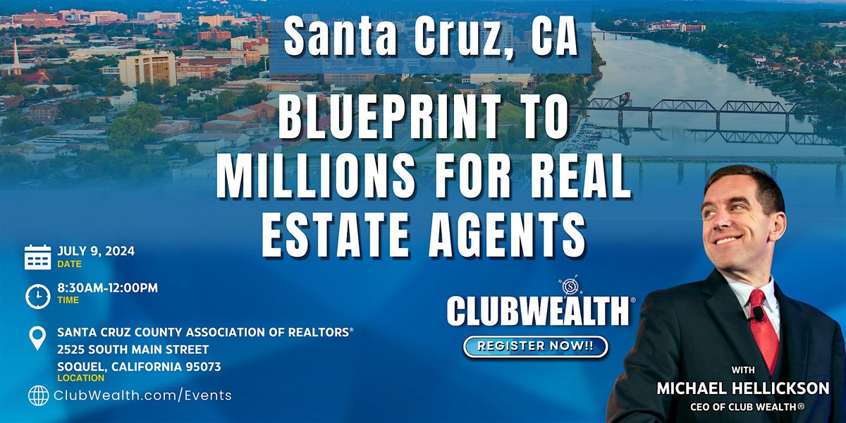 Blueprint to Millions for Real Estate Agents | Santa Cruz, CA