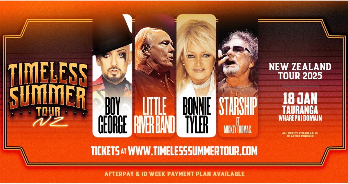 Timeless Summer Tour (Tauranga) Ft. Boy George \/ Little River Band \/ Bonnie Tyler \/ Starship 