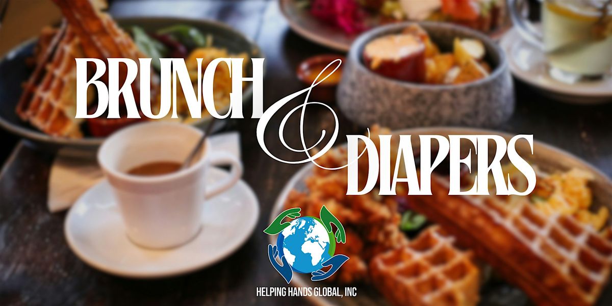 Official Launch Event: Helping Hands Global, Inc. Presents Brunch & Diapers