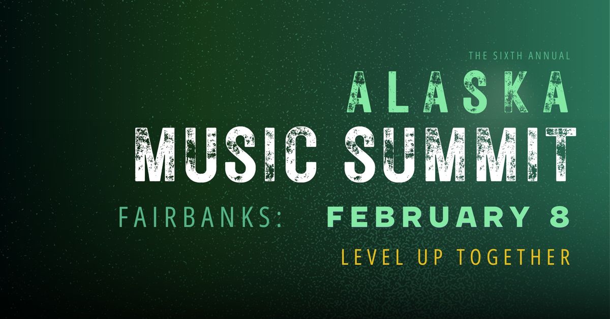 Alaska Music Summit: Fairbanks