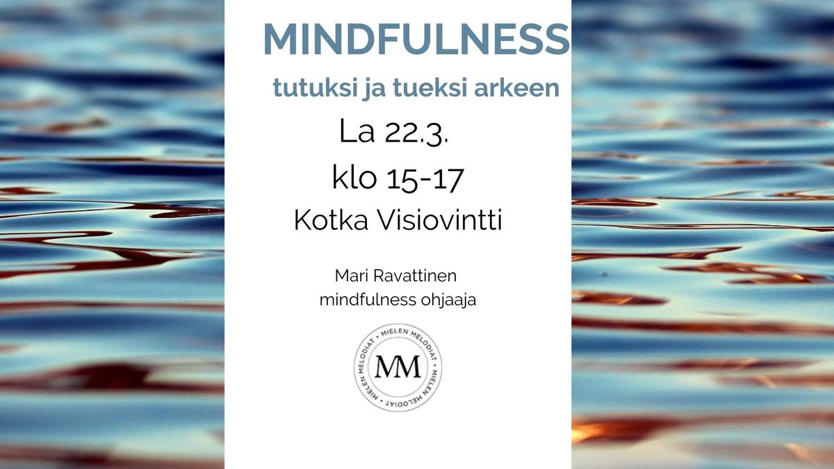 Mindfulness tutuksi ja arjen tueksi Kotkassa