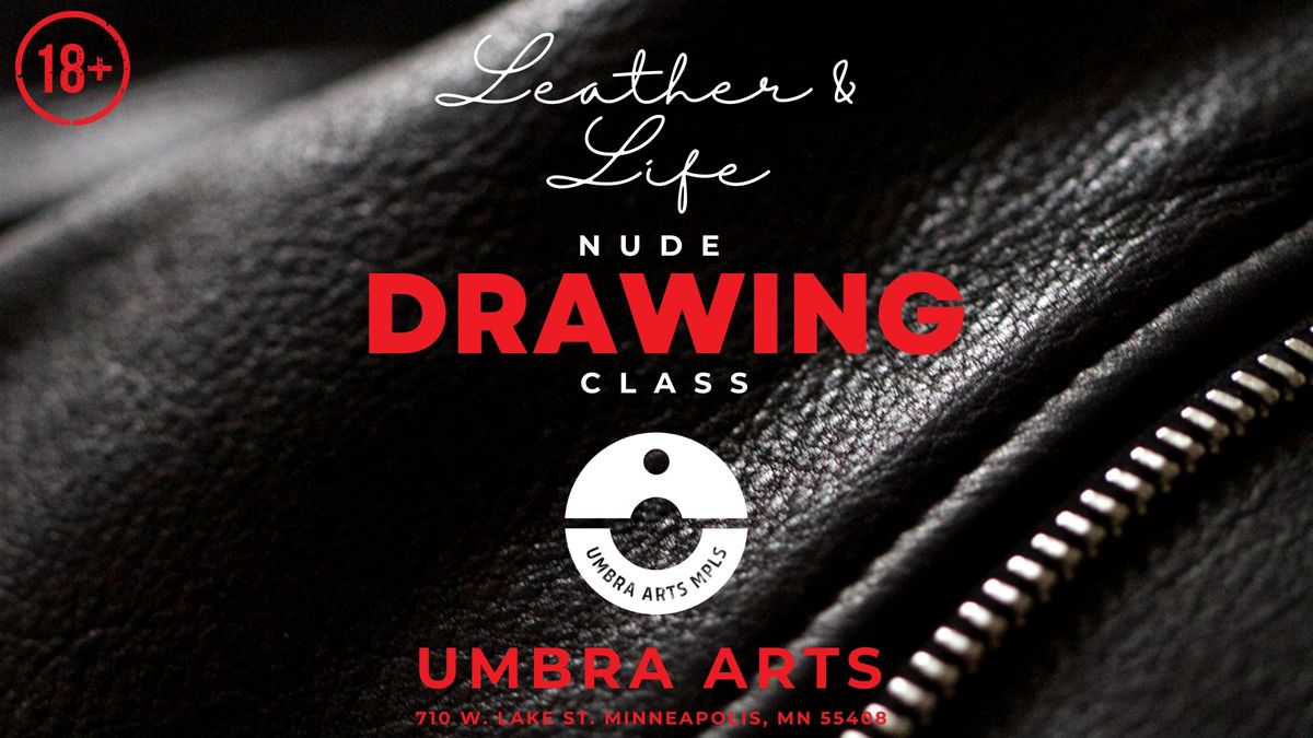 Leather & Life: Monthly Nude Drawing Class