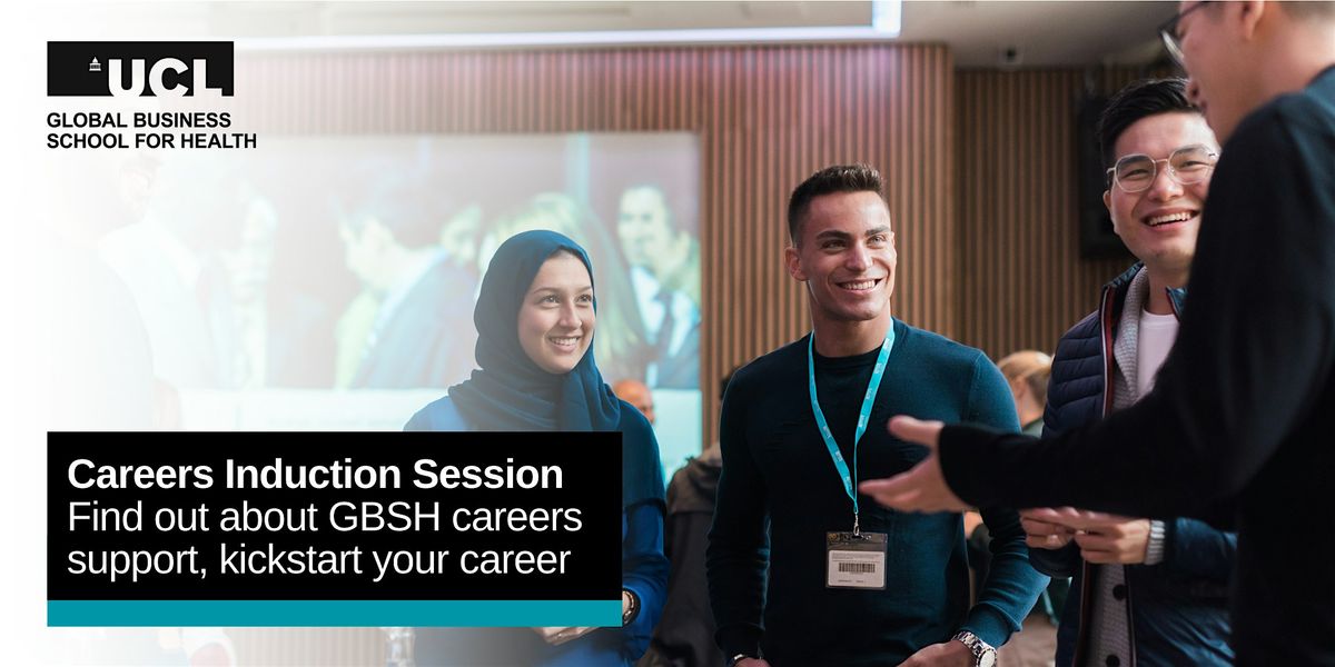 GBSH Careers Induction Session (Afternoon)