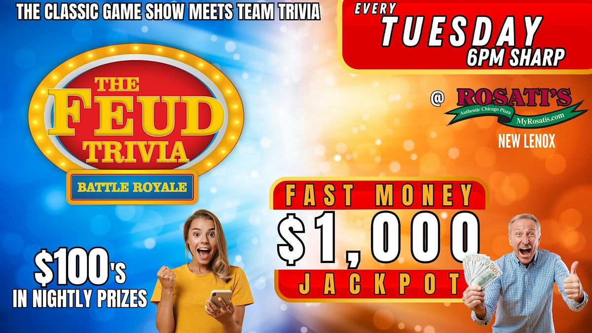 FEUD TRIVIA BATTLE ROYALE @ Rosati's Sports Pub New Lenox