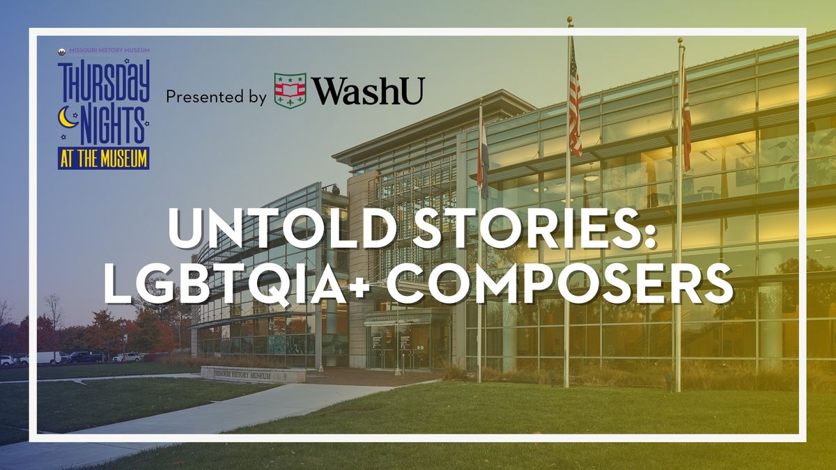 Untold Stories: LGBTQIA+ Composers