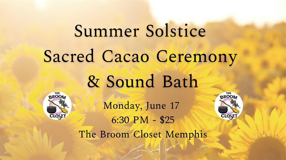 Summer Solstice Sacred Cacao Ceremony and Sound Bath in Memphis