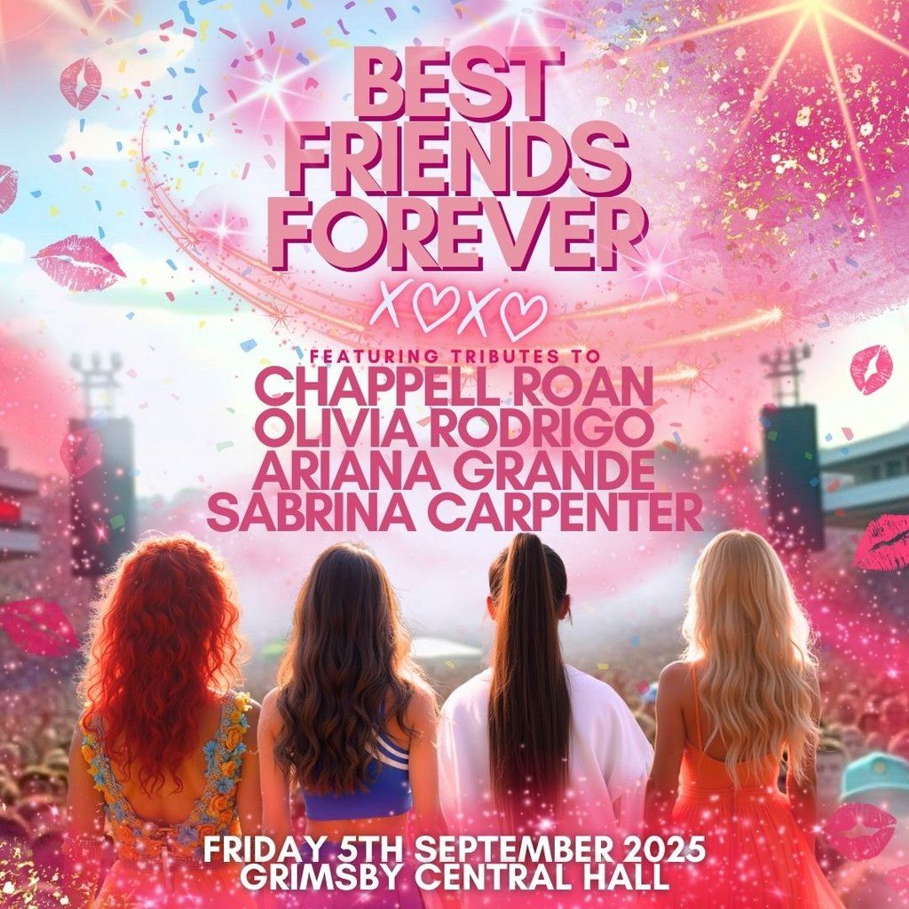Best Friends Forever - Grimsby Central Hall