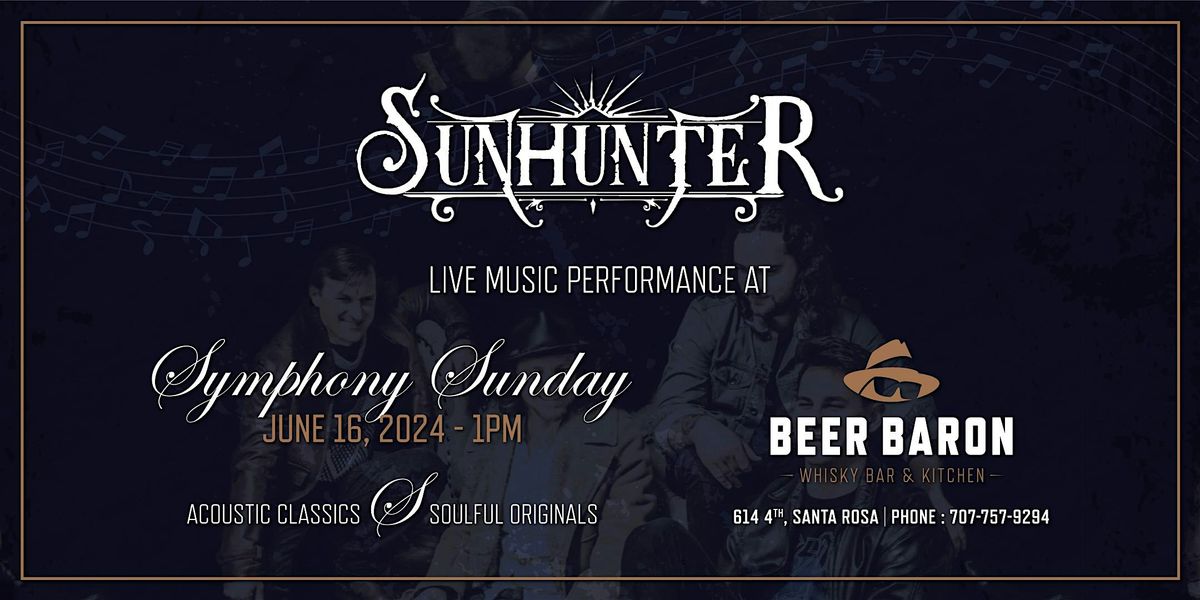 Enjoy Live Music experience featuring the incredible SunHunter!