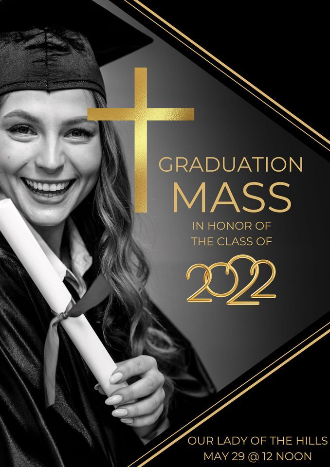 Graduation Mass for Class of 2022, Our Lady of the Hills Catholic