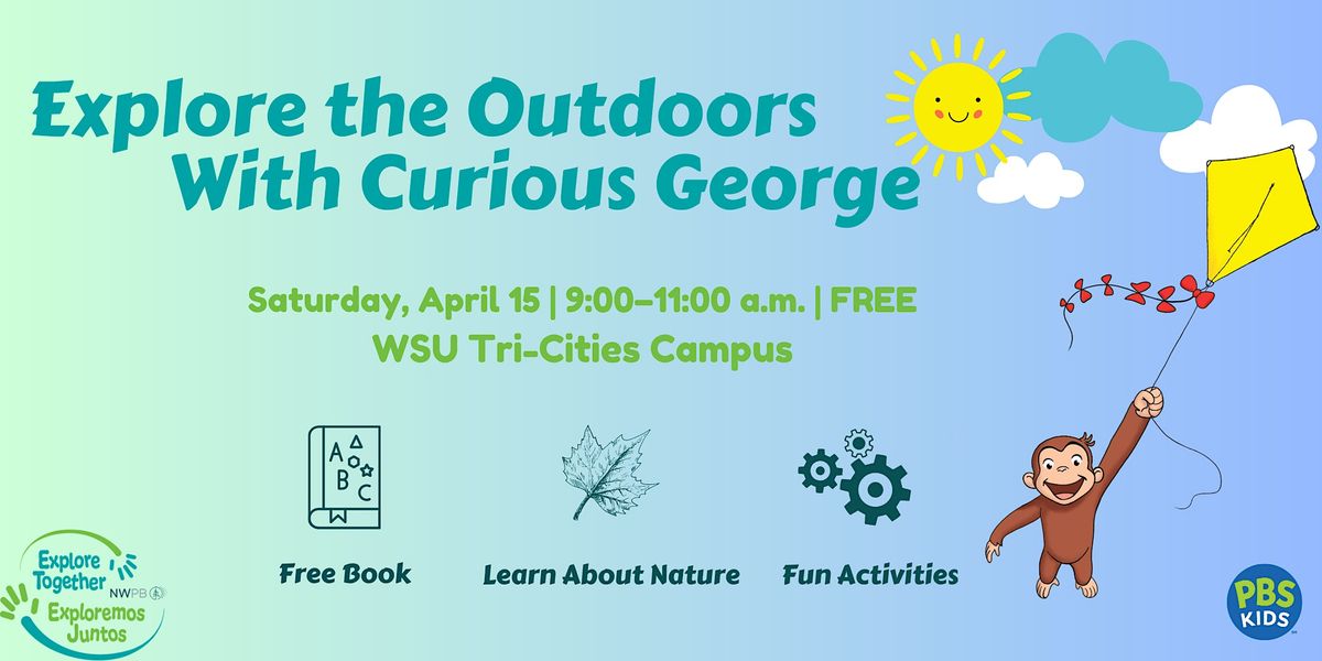 Explore the Outdoors With Curious George, Washington State University ...