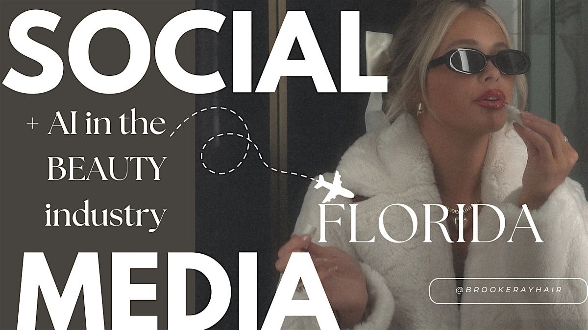 SOCIAL MEDIA + AI IN THE BEAUTY INDUSTRY || GAINESVILLE, FL