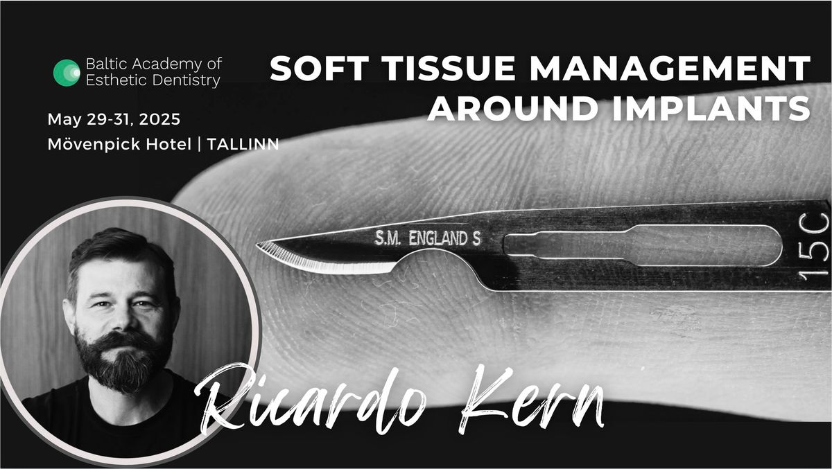 Soft tissue management around implants \u2013 Ricardo Kern