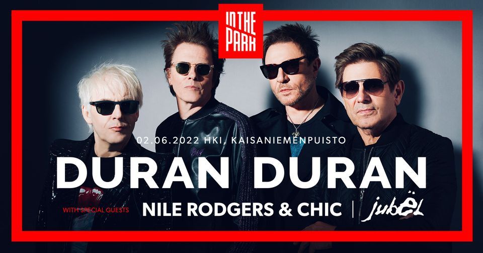 In The Park: Duran Duran, Nile Rodgers & CHIC, Jub\u00ebl