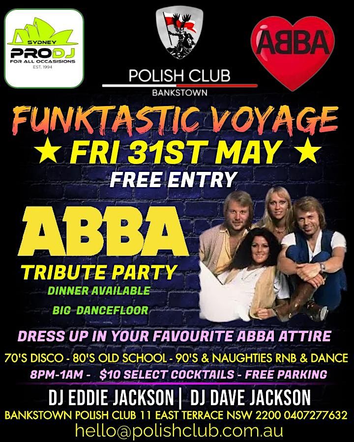 FREE ENTRY : FUNKTASTIC VOYAGE : ABBA TRIBUTE PARTY : BANKSTOWN POLISH CLUB