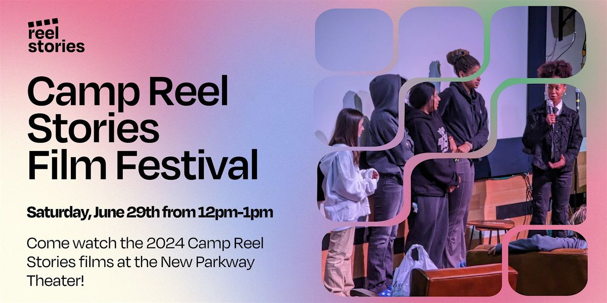 Camp Reel Stories Film Festival 2024