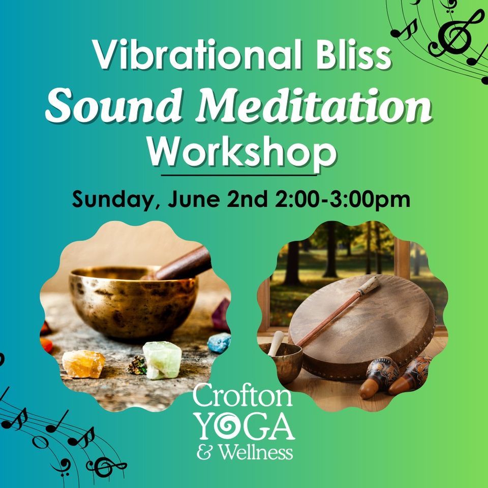 Vibrational Bliss Sound Meditation Workshop