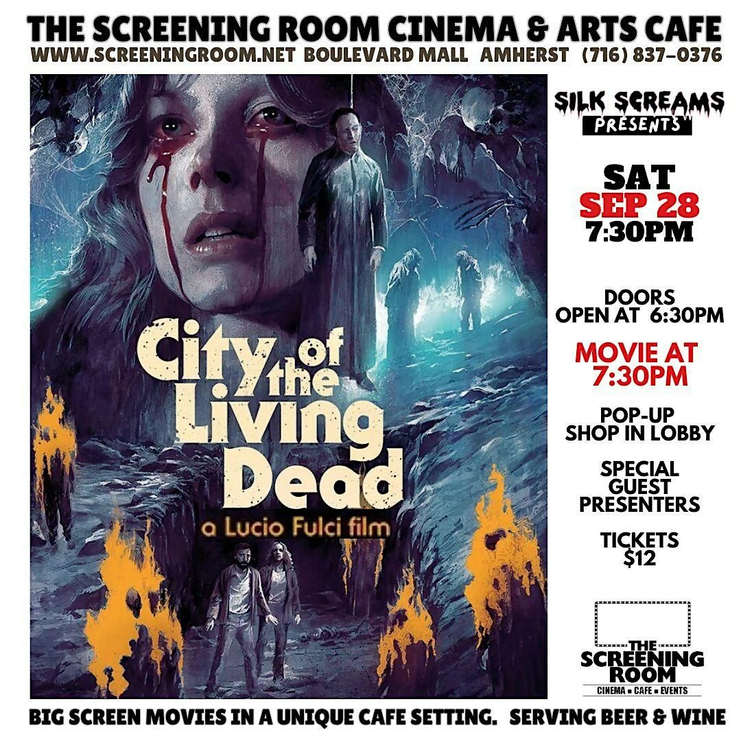 SILK SCREAMS presents CITY OF THE LIVING DEAD  (Sat Sep 28- 7:30pm)