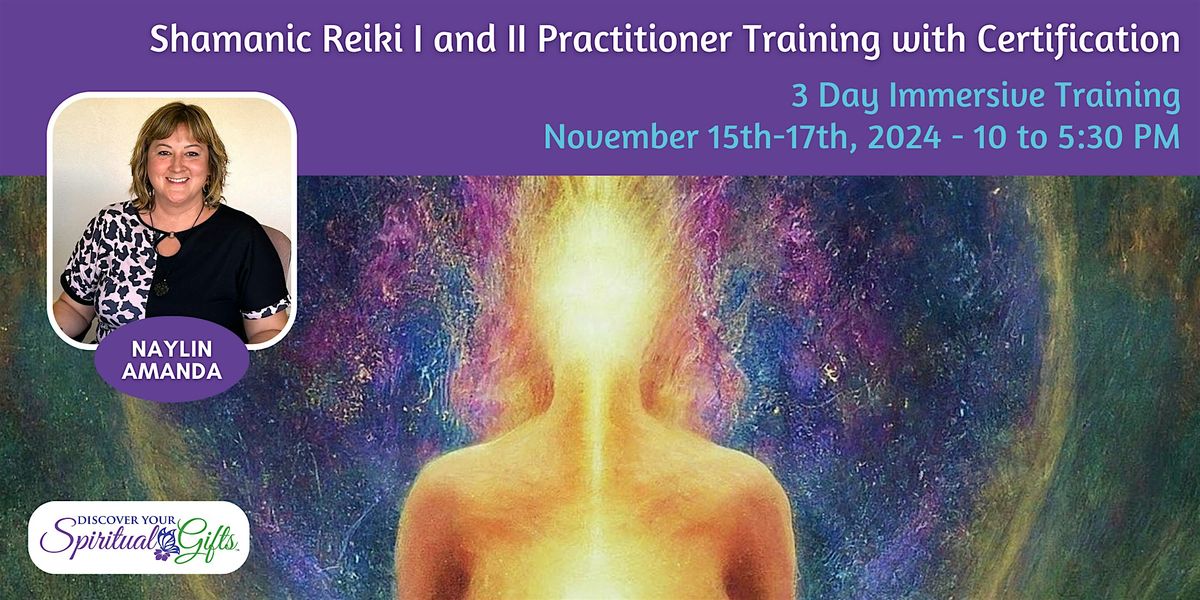 Shamanic Reiki I and II Practitioner Training with Certification