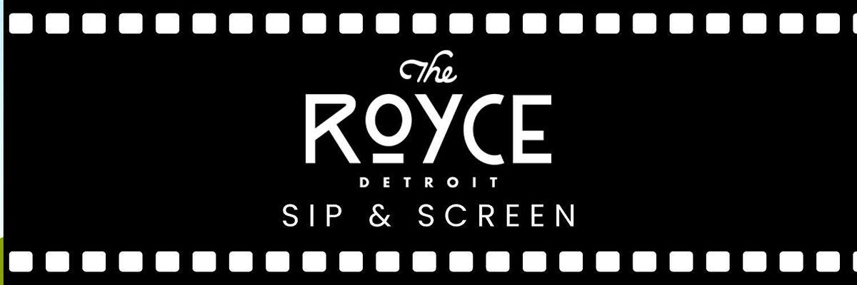 Sip and Screen at The Royce - Wine Country