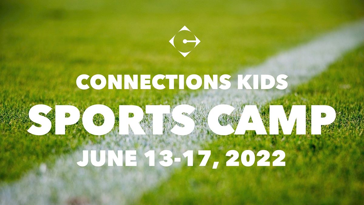 Connections Sports Camp 2022