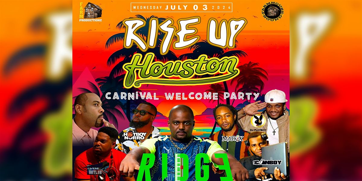 Rise Up Houston Carnival Welcome Party