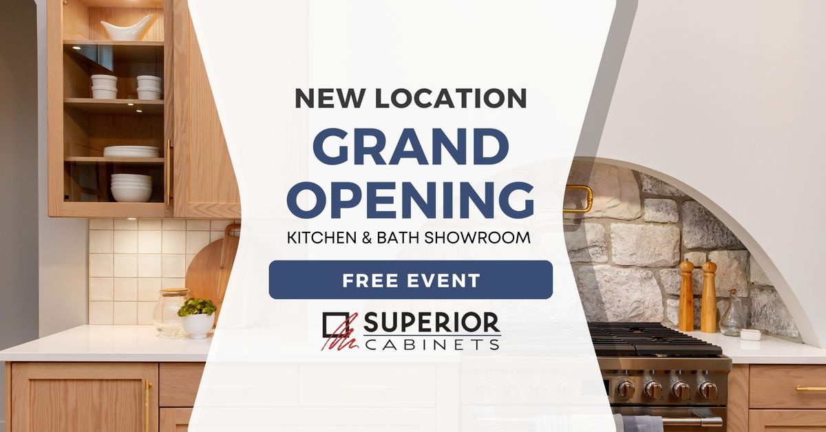 New Location Grand Opening - Kitchen & Bath Showroom 