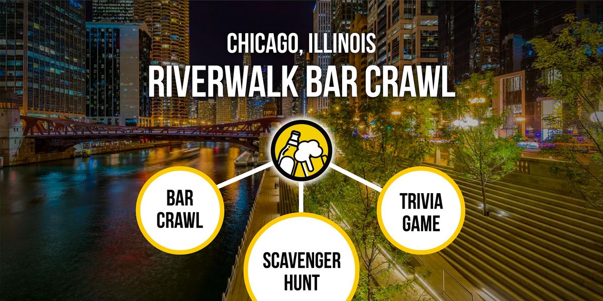 Chicago River Walk Bar Crawl and Scavenger Hunt - Bar Trivia, On The Go